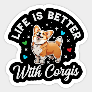 Life is Better with a Corgi | T Shirt Design Sticker